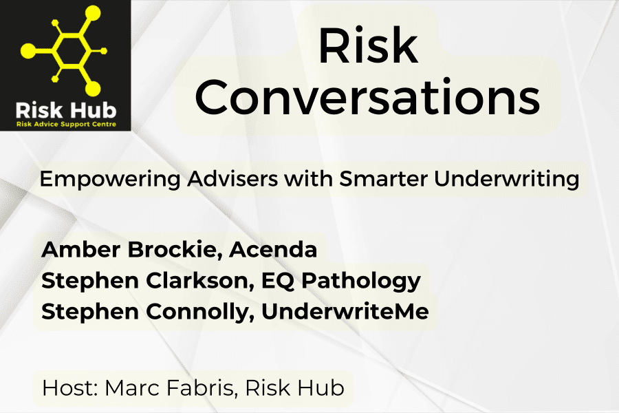 Risk Conversations – Empowering Advisers with Smarter Underwriting 