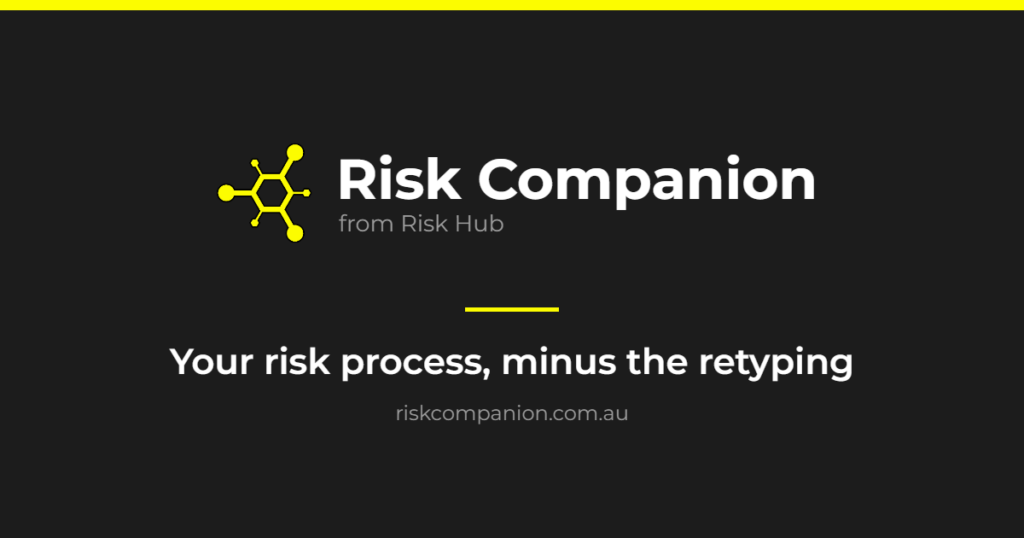 Risk Companion from Risk Hub, your risk process minus the retyping